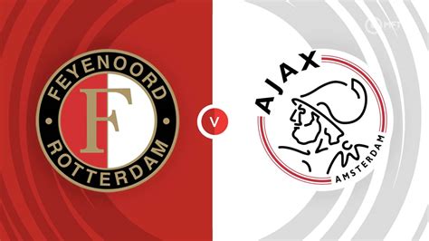 'Similar to Feyenoord v Ajax' .